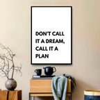 Don’t Call It a Dream – Make It a Plan