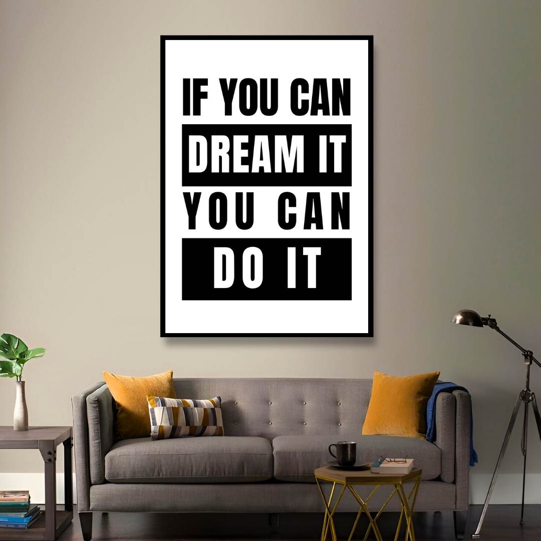 If You Can Dream It, You Can Do It