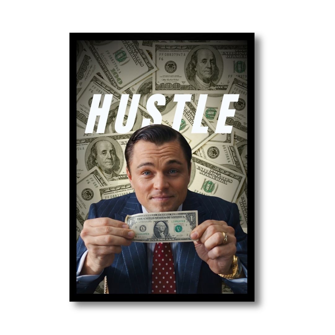Hustle – Wolf of Wall Street Mindset