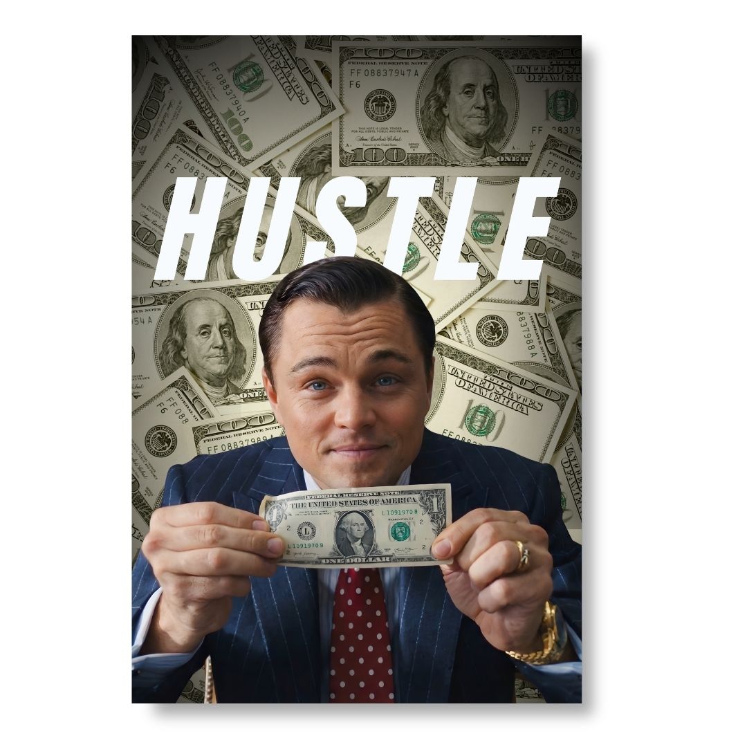 Hustle – Wolf of Wall Street Mindset
