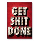 Get Shit Done