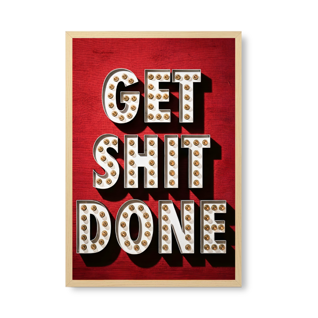Get Shit Done