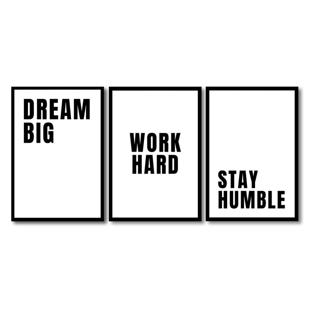 Dream Big. Work Hard. Stay Humble