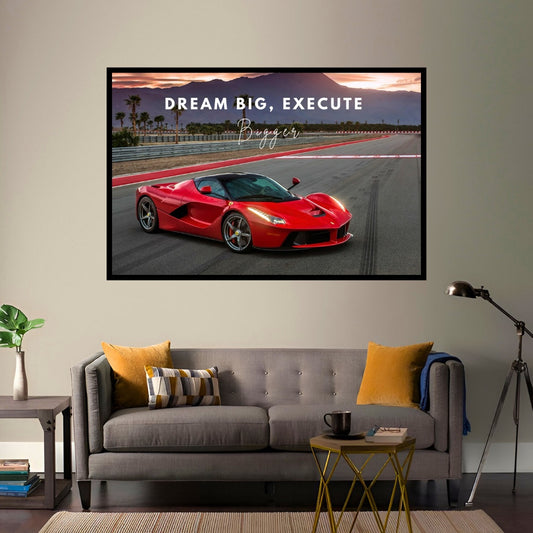 LaFerrari – DREAM BIG, EXECUTE BIGGER