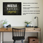 HUSTLE BUILDS EMPIRES – Legacy of Work