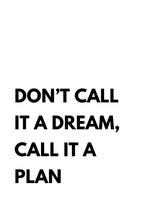 Don’t Call It a Dream – Make It a Plan