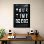 Your Time Is Now