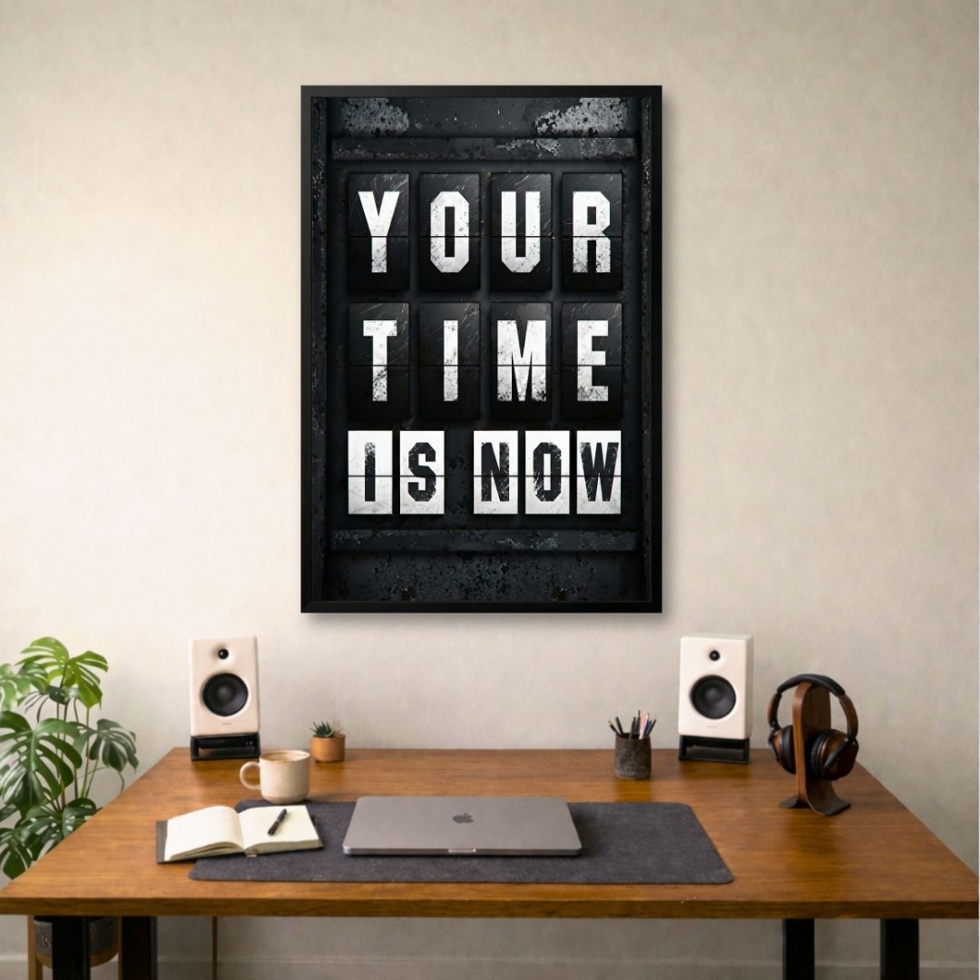 Your Time Is Now