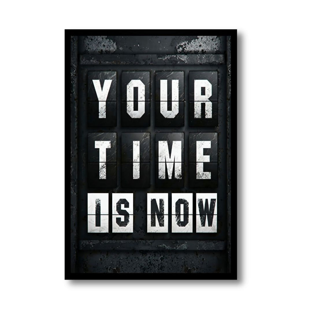 Your Time Is Now