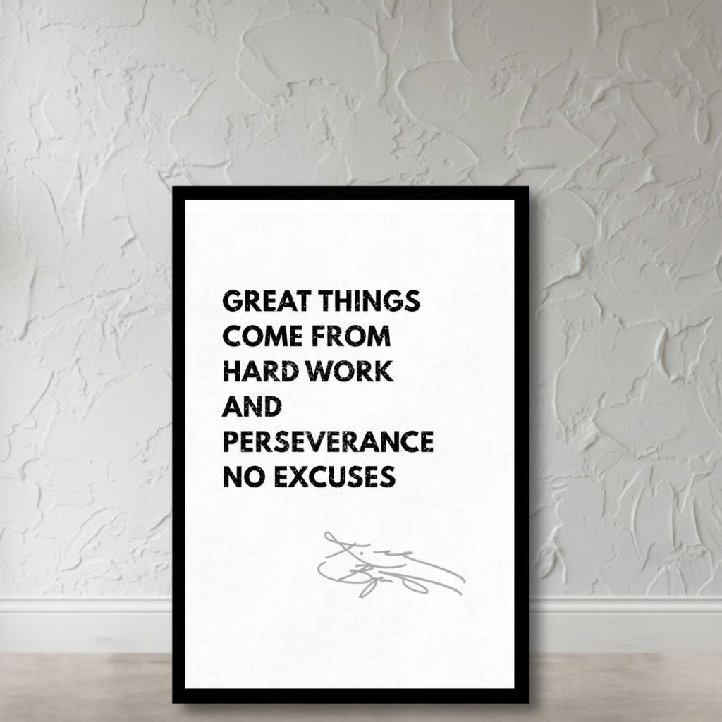 No Excuses – Hard Work & Perseverance