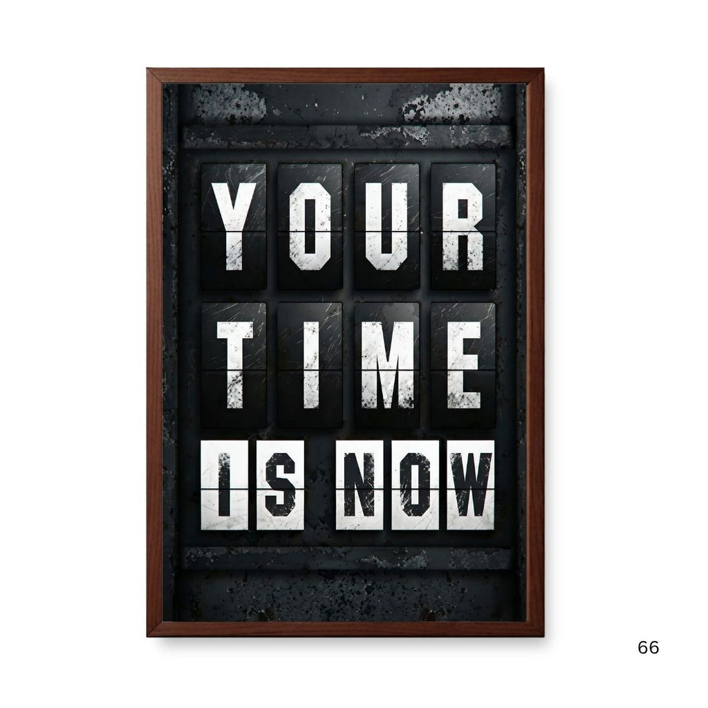 Your Time Is Now