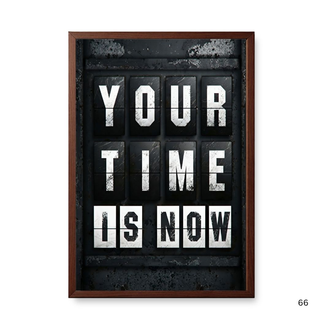 Your Time Is Now
