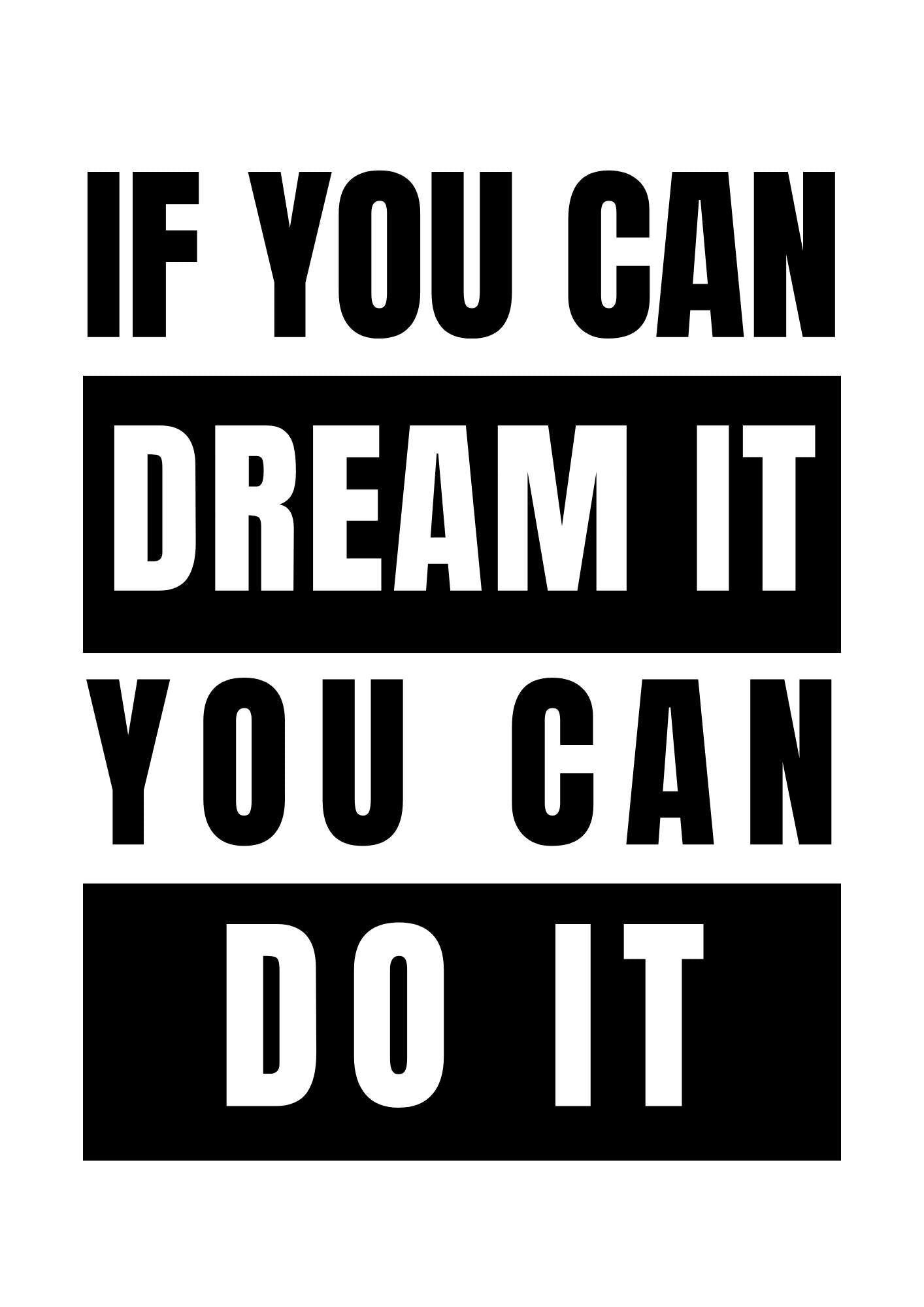If You Can Dream It, You Can Do It
